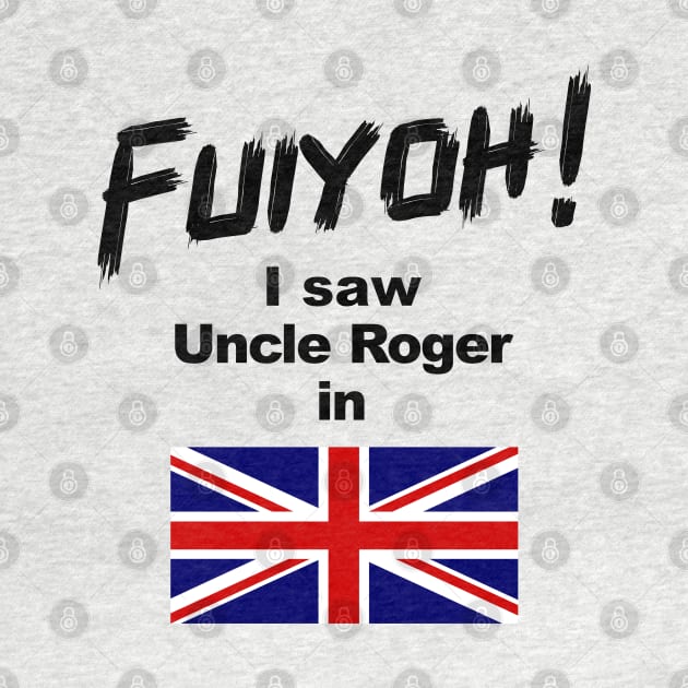 Uncle Roger World Tour - Fuiyoh - I saw Uncle Roger in UK by kimbo11